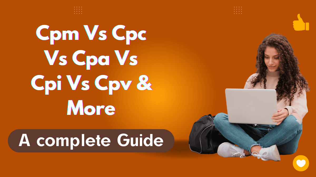 CPM vs CPC vs CPA vs CPL vs CPV vs CPI
