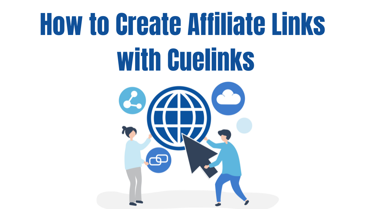 How to Create Affiliate Links with Cuelinks