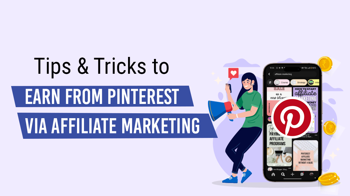 How to Earn Money from Pinterest using Affiliate Marketing?