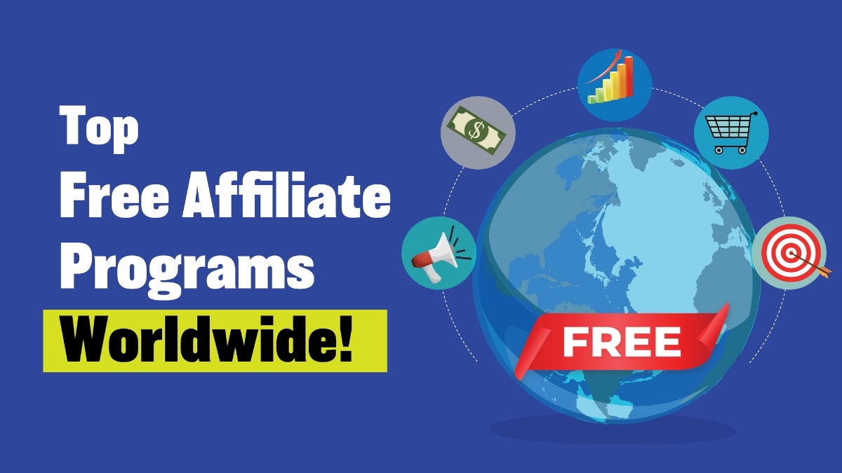 Top Free Affiliate Programs Worldwide!